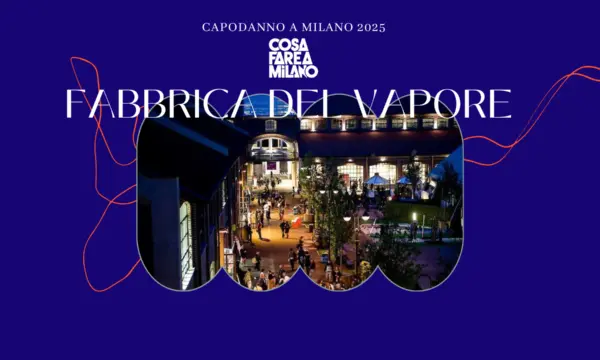 Capodanno 2025 - Fabbrica del Vapore